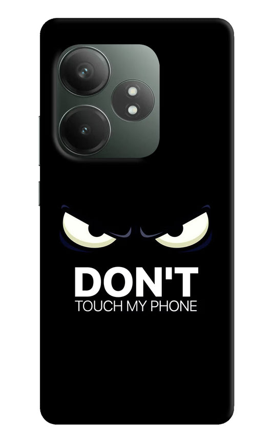 Don'T Touch My Phone Realme GT 6T 5G Hard Case Back Cover by Casekaro