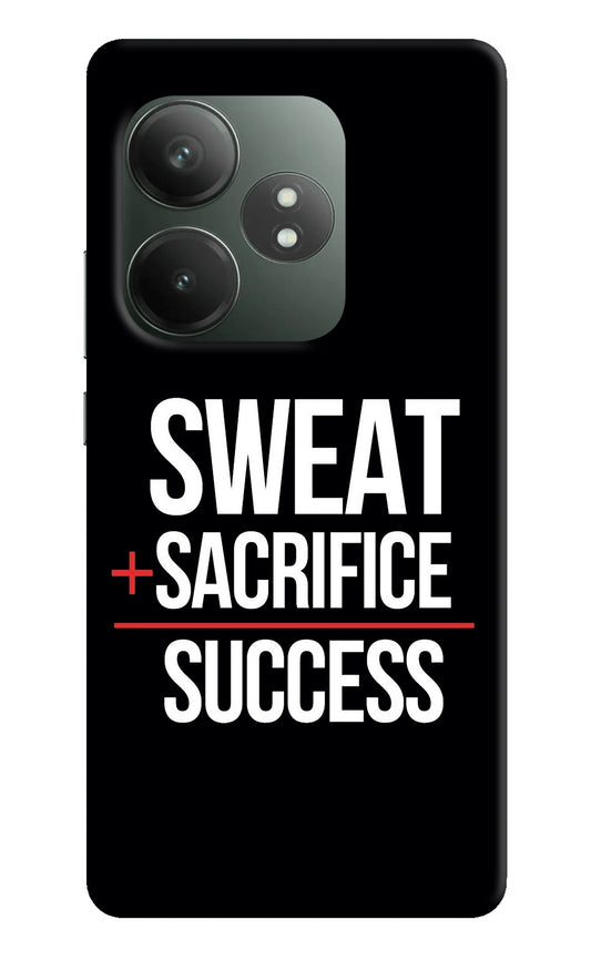 Sweat Sacrifice Success Realme GT 6T 5G Back Cover