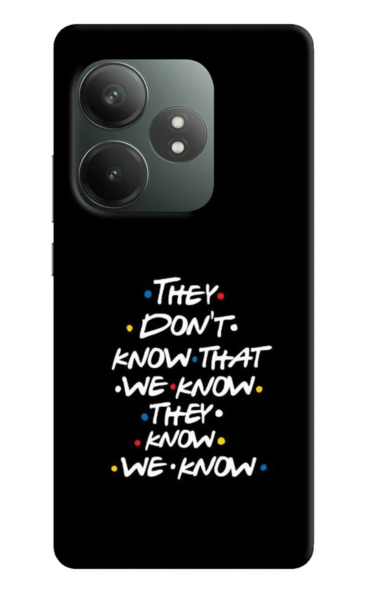 FRIENDS Dialogue Realme GT 6T 5G Back Cover