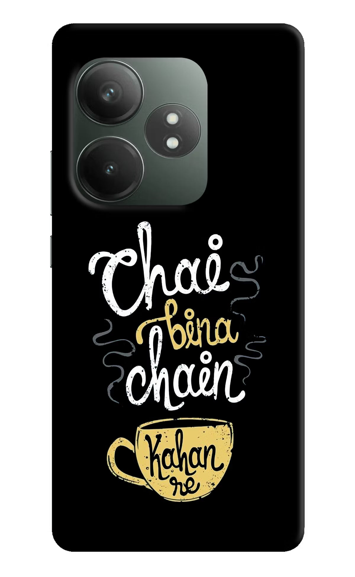 Chai Bina Chain Kaha Re Realme GT 6T 5G Hard Case Back Cover by Casekaro