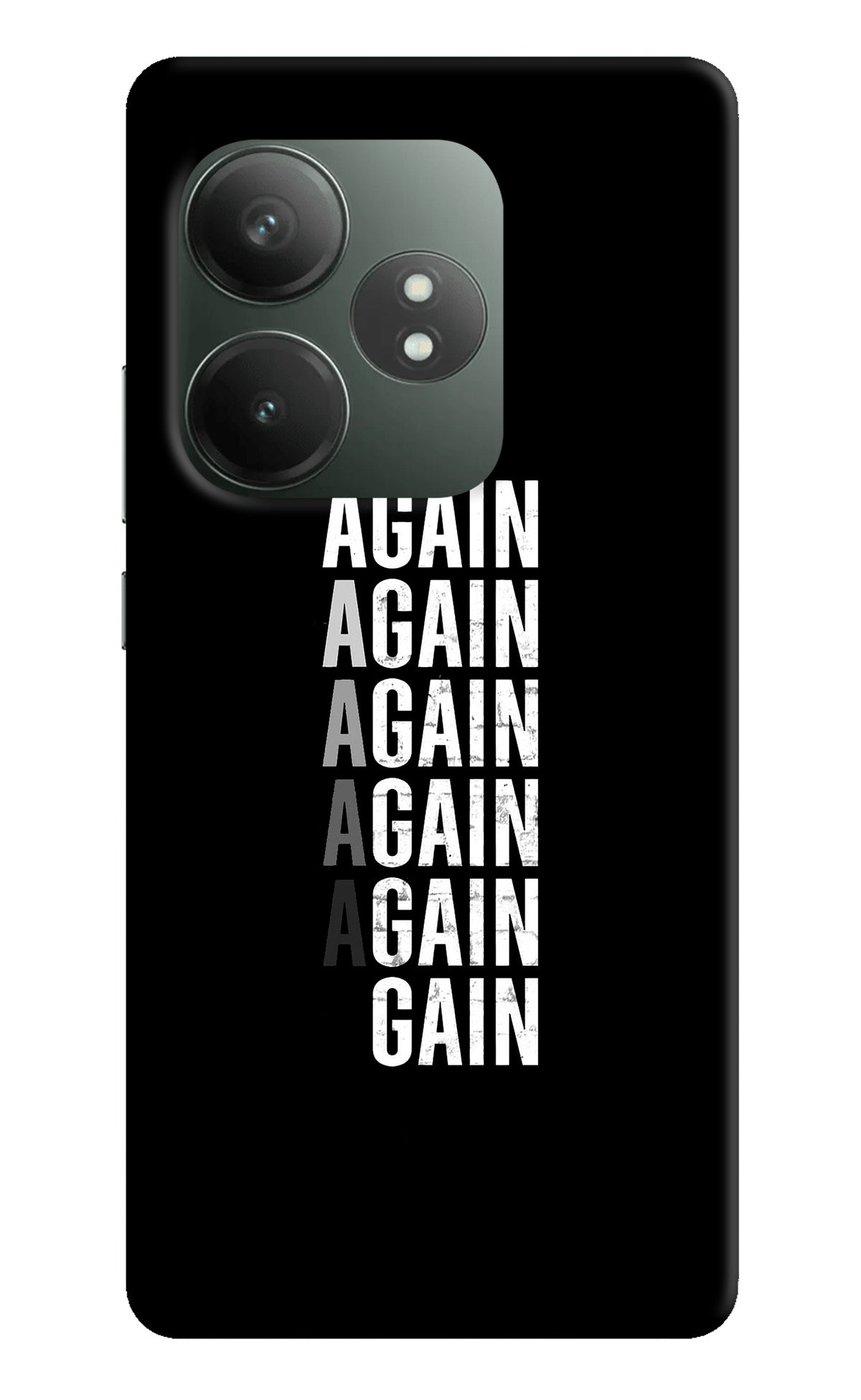 Again Again Gain Realme GT 6T 5G Back Cover