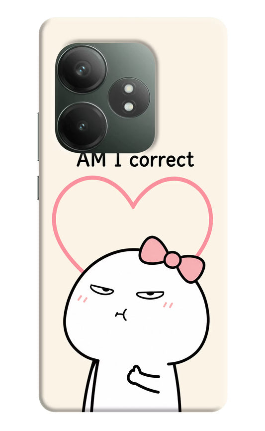 Always Right Realme GT 6T 5G Hard Case Back Cover by Casekaro