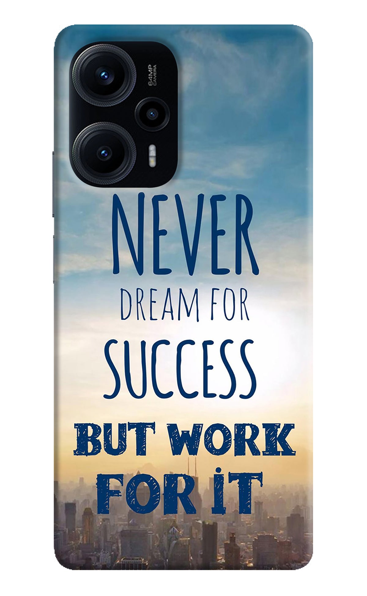 Never Dream For Success But Work For It Poco F5 5G Back Cover