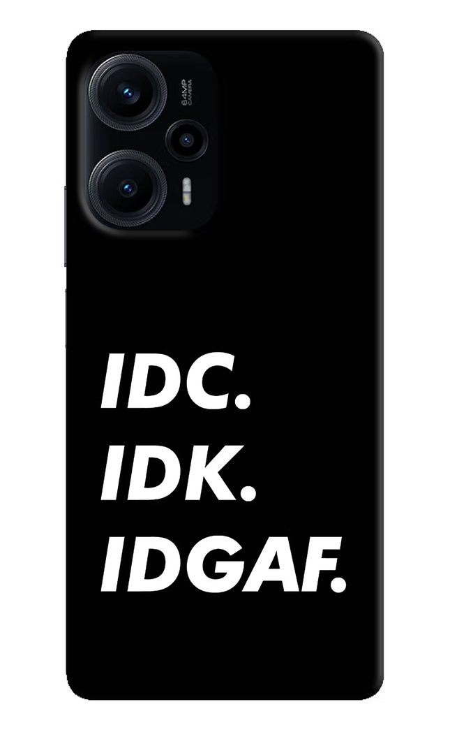Idc Idk Idgaf Poco F5 5G Hard Case Back Cover by Casekaro