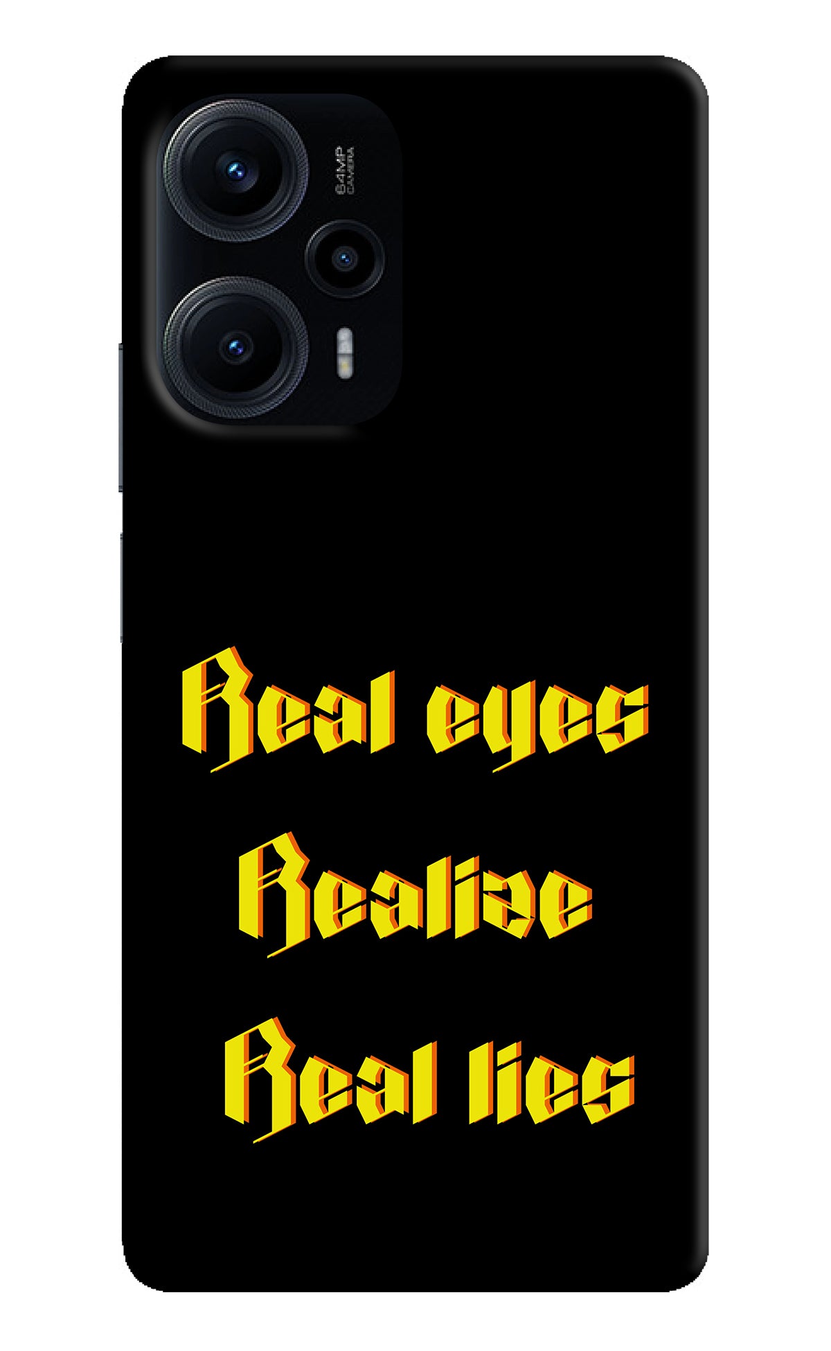 Real Eyes Realize Real Lies Poco F5 5G Back Cover