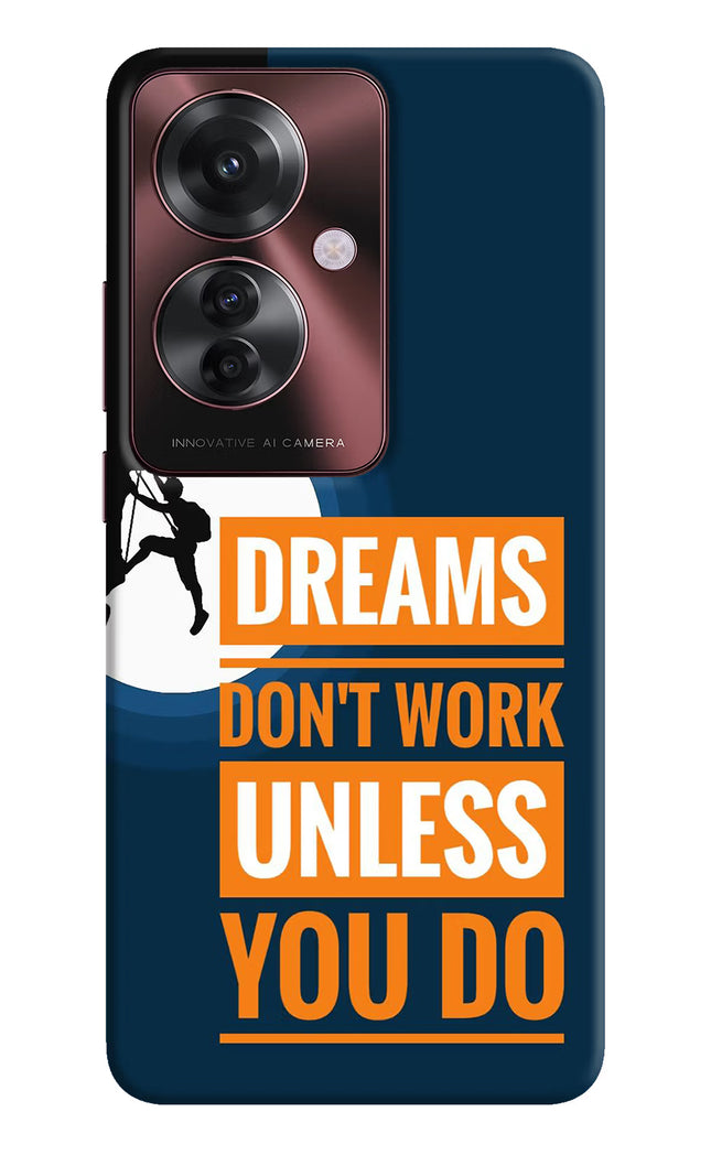 Dreams Don’T Work Unless You Do Oppo F25 Pro 5G Hard Case Back Cover by Casekaro