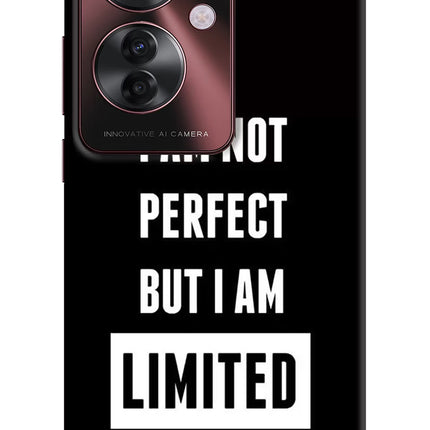 I Am Not Perfect But I Am Limited Edition Oppo F25 Pro 5G Hard Case Back Cover by Casekaro