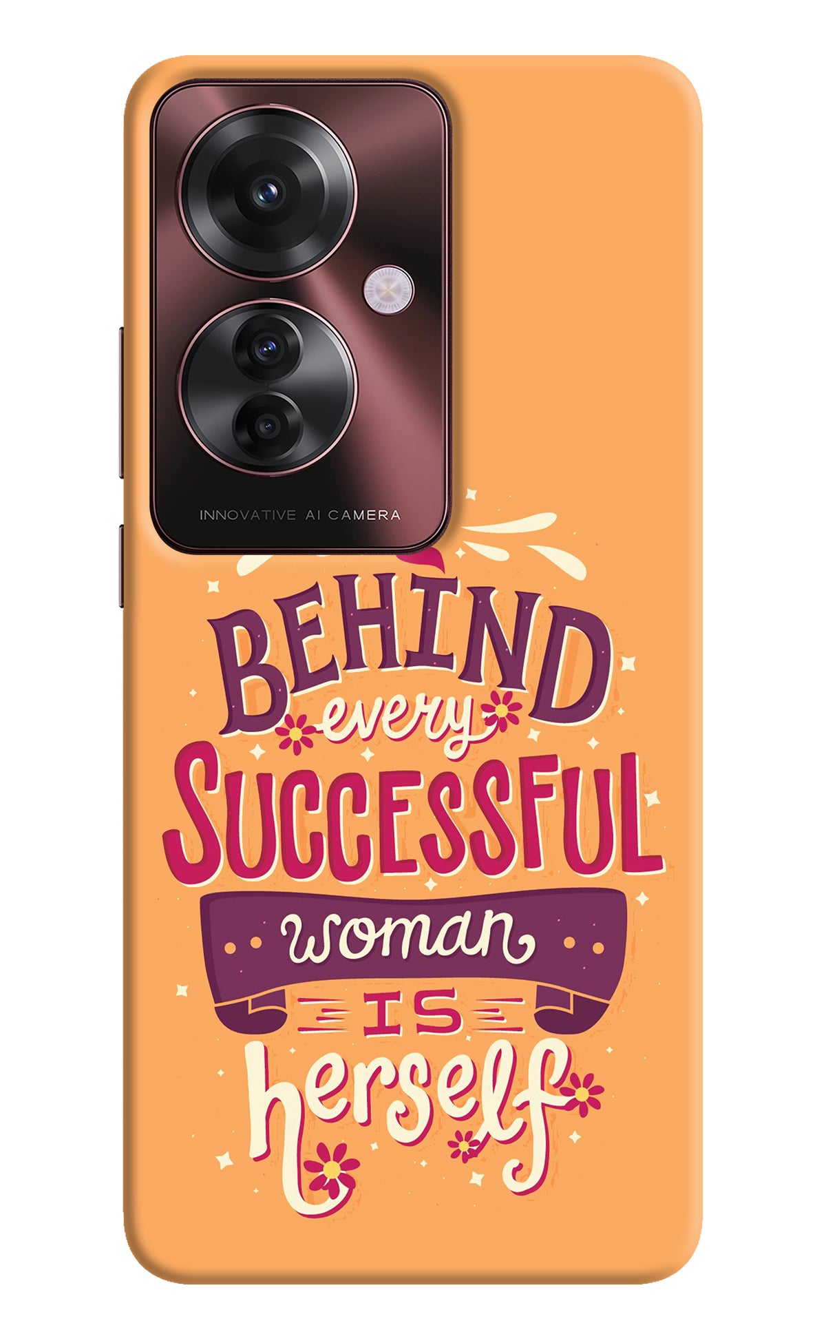 Behind Every Successful Woman There Is Herself Oppo F25 Pro 5G Back Cover