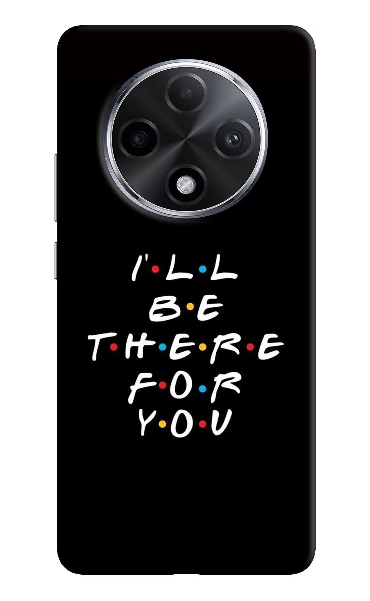 I'll Be There For You Oppo F27 Pro Plus Hard Case Back Cover by Casekaro