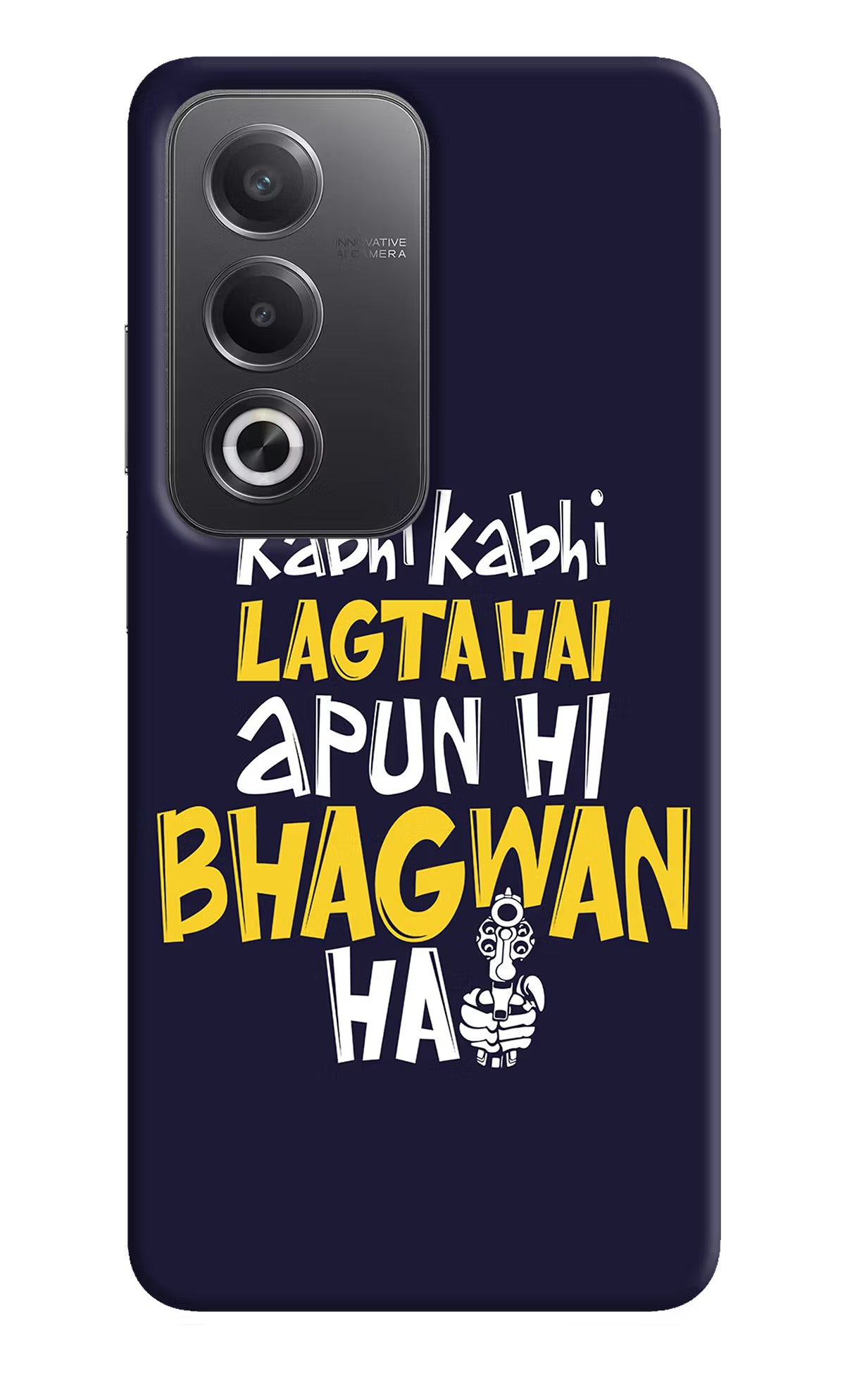 Kabhi Kabhi Lagta Hai Apun Hi Bhagwan Hai Oppo A3 Pro 5G Hard Case Back Cover by Casekaro