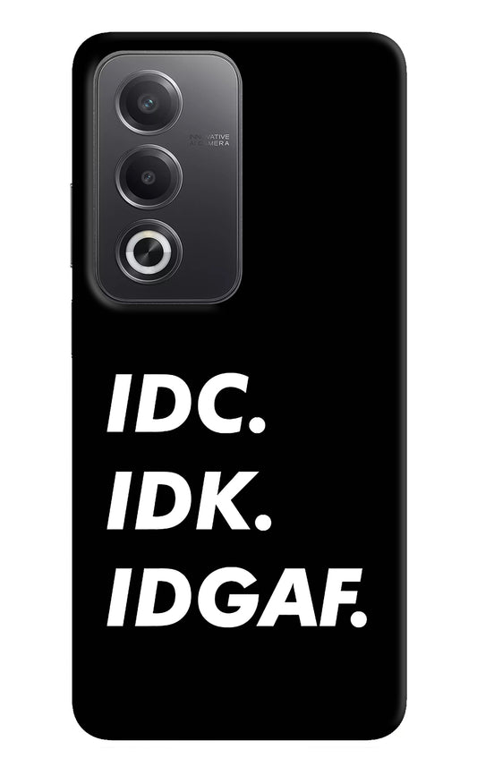 Idc Idk Idgaf Oppo A3 Pro 5G Back Cover