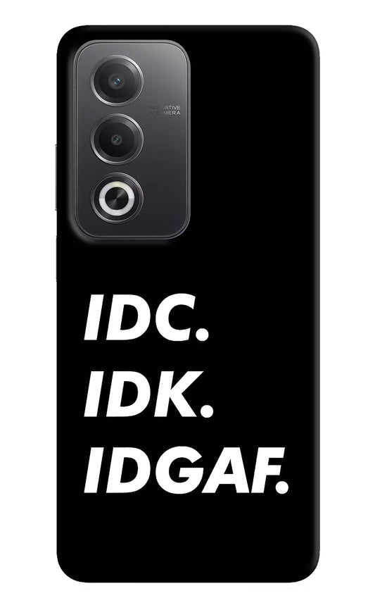 Idc Idk Idgaf Oppo A3 Pro 5G Hard Case Back Cover by Casekaro