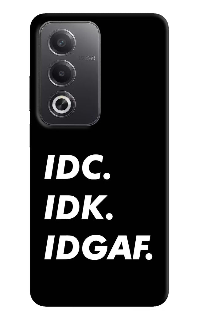 Idc Idk Idgaf Oppo A3 Pro 5G Hard Case Back Cover by Casekaro