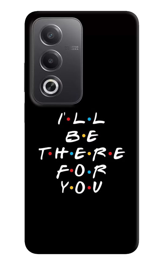 I'll Be There For You Oppo A3 Pro 5G Hard Case Back Cover by Casekaro