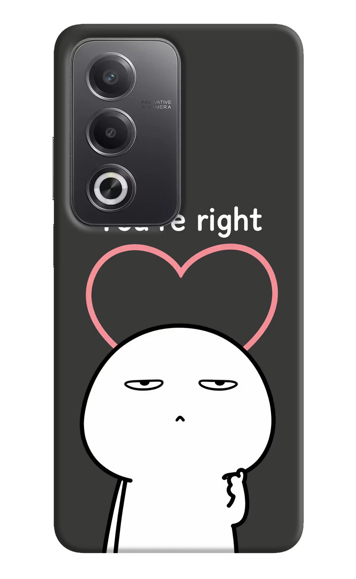 You're Right Oppo A3 Pro 5G Back Cover