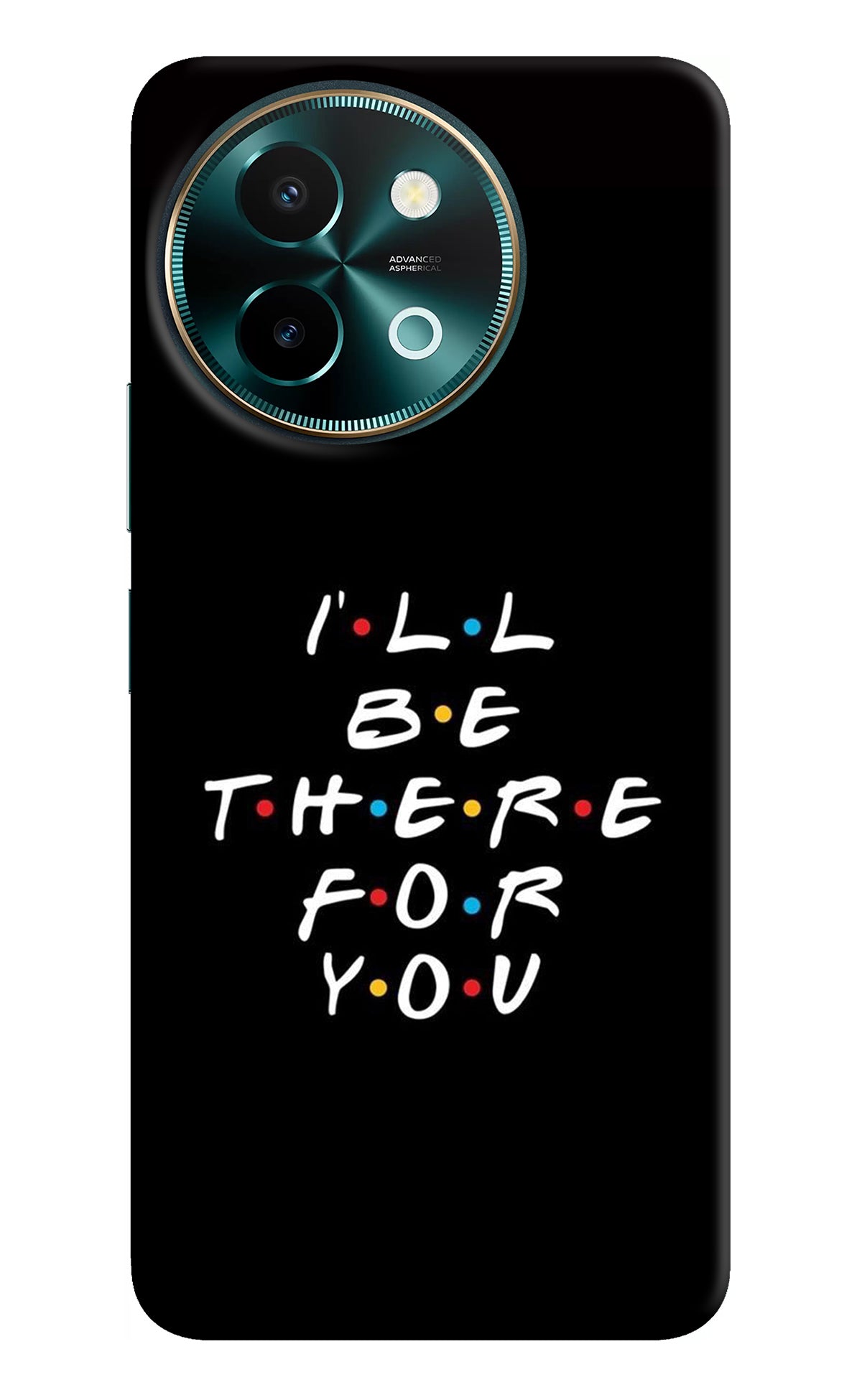 I'll Be There For You Vivo Y58 5G Back Cover