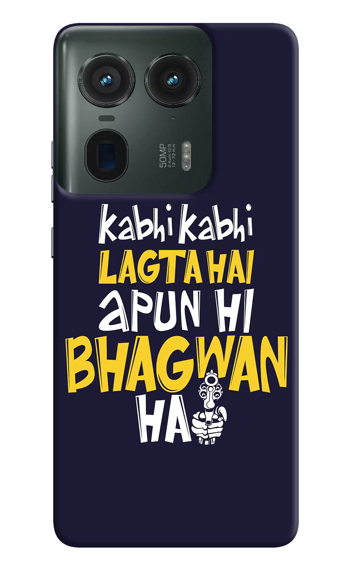 Kabhi Kabhi Lagta Hai Apun Hi Bhagwan Hai Moto Edge 50 Ultra 5G Hard Case Back Cover by Casekaro