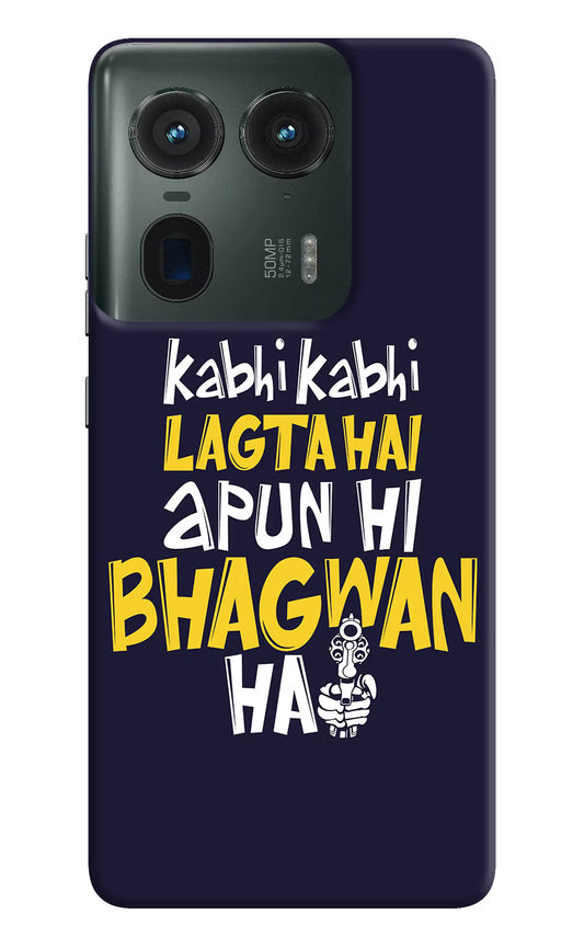 Kabhi Kabhi Lagta Hai Apun Hi Bhagwan Hai Moto Edge 50 Ultra 5G Hard Case Back Cover by Casekaro