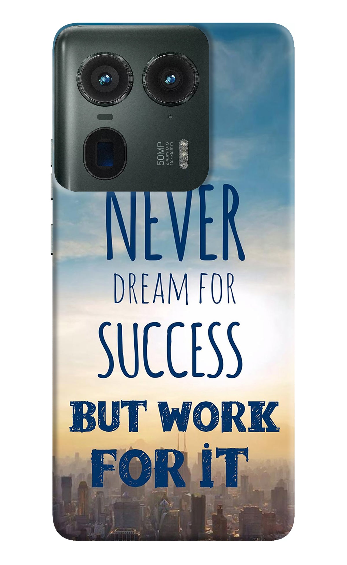 Never Dream For Success But Work For It Moto Edge 50 Ultra 5G Back Cover