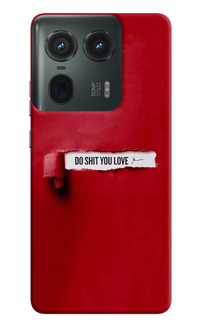 Do Shit You Love Moto Edge 50 Ultra 5G Hard Case Back Cover by Casekaro