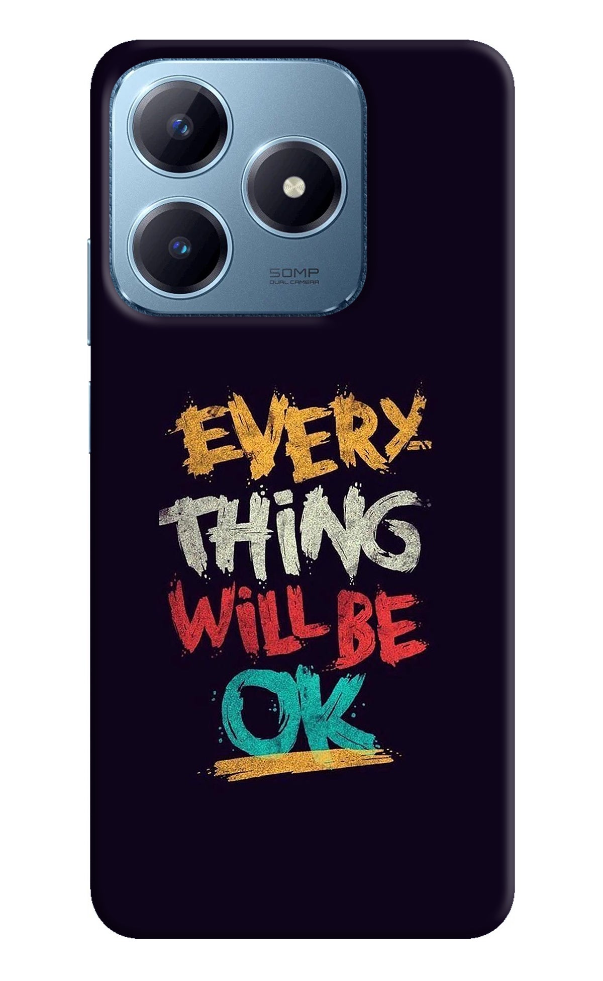 Everything Will Be Ok Realme Narzo N63 Back Cover