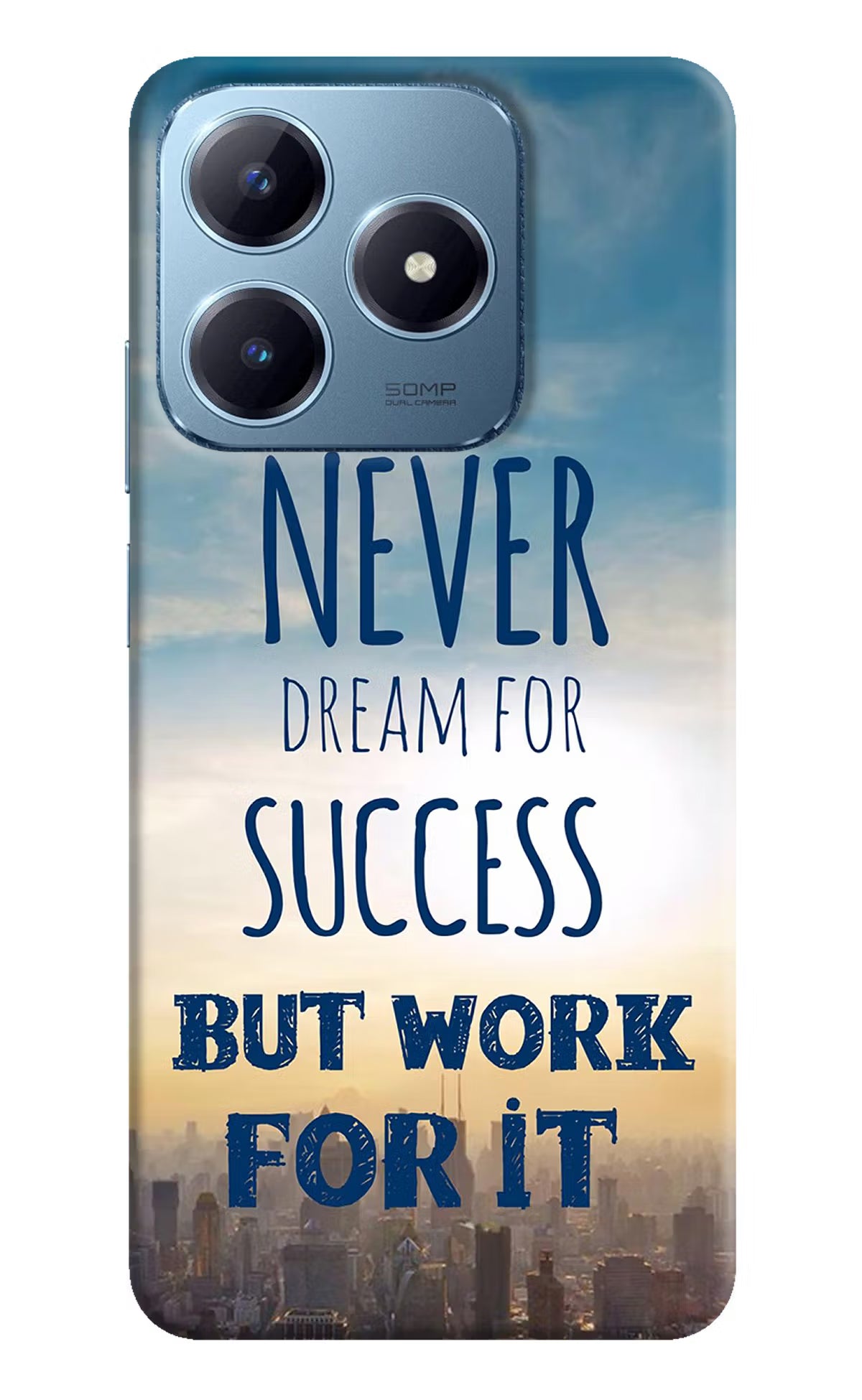 Never Dream For Success But Work For It Realme Narzo N63 Hard Case Back Cover by Casekaro