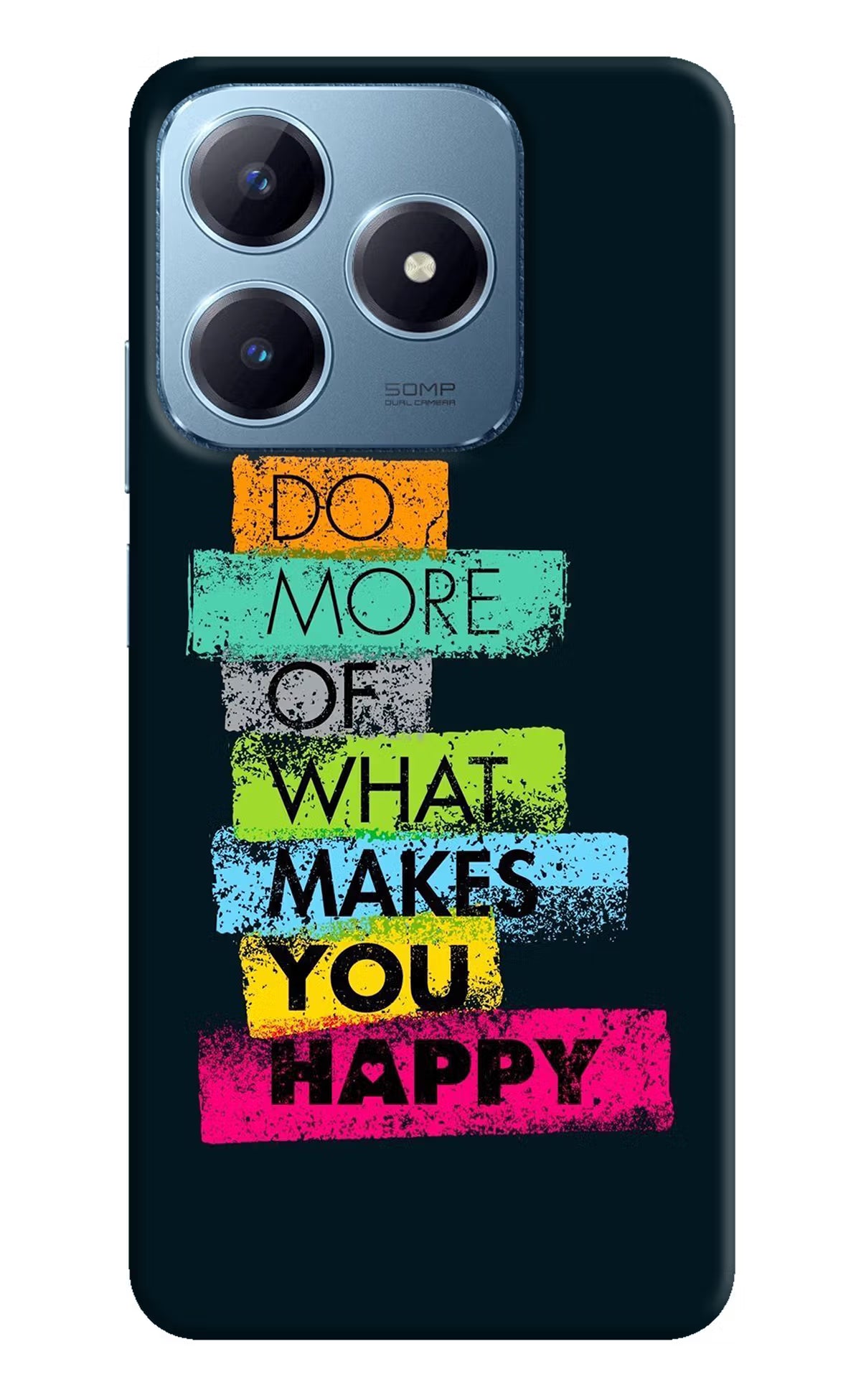 Do More Of What Makes You Happy Realme Narzo N63 Hard Case Back Cover by Casekaro