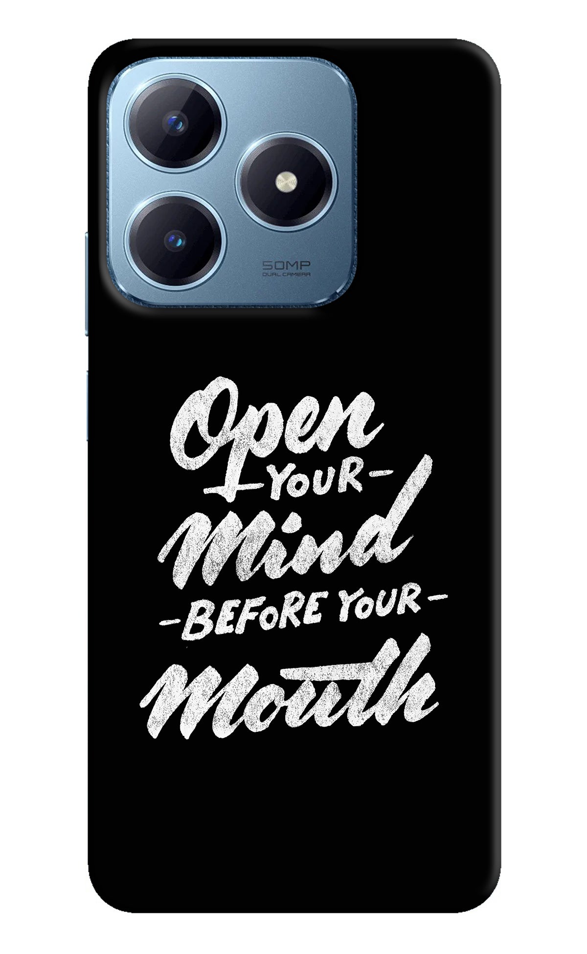 Open Your Mind Before Your Mouth Realme Narzo N63 Back Cover