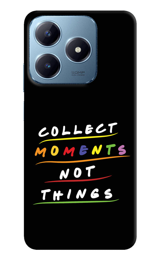 Collect Moments Not Things Realme Narzo N63 Back Cover