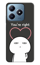 You're Right Realme Narzo N63 Hard Case Back Cover by Casekaro