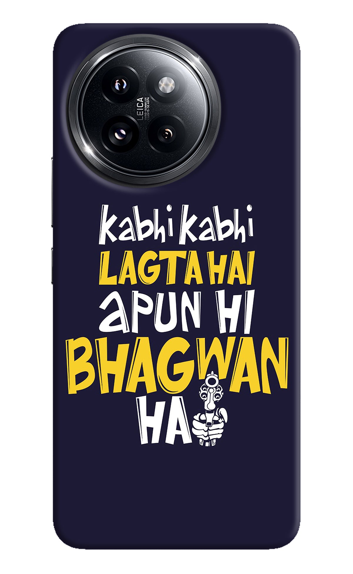 Kabhi Kabhi Lagta Hai Apun Hi Bhagwan Hai Xiaomi 14 Civi Back Cover