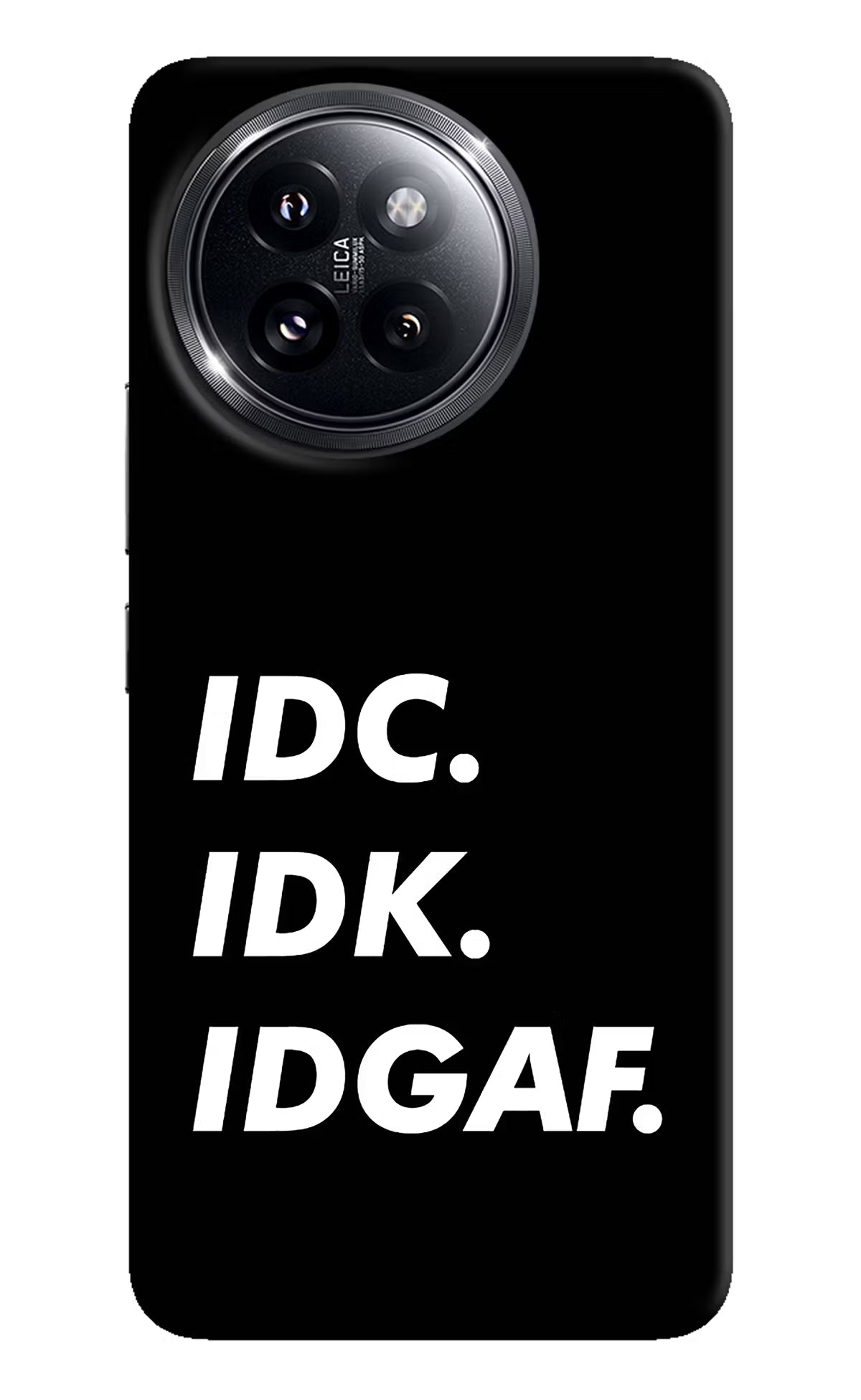 Idc Idk Idgaf Xiaomi 14 Civi Hard Case Back Cover by Casekaro