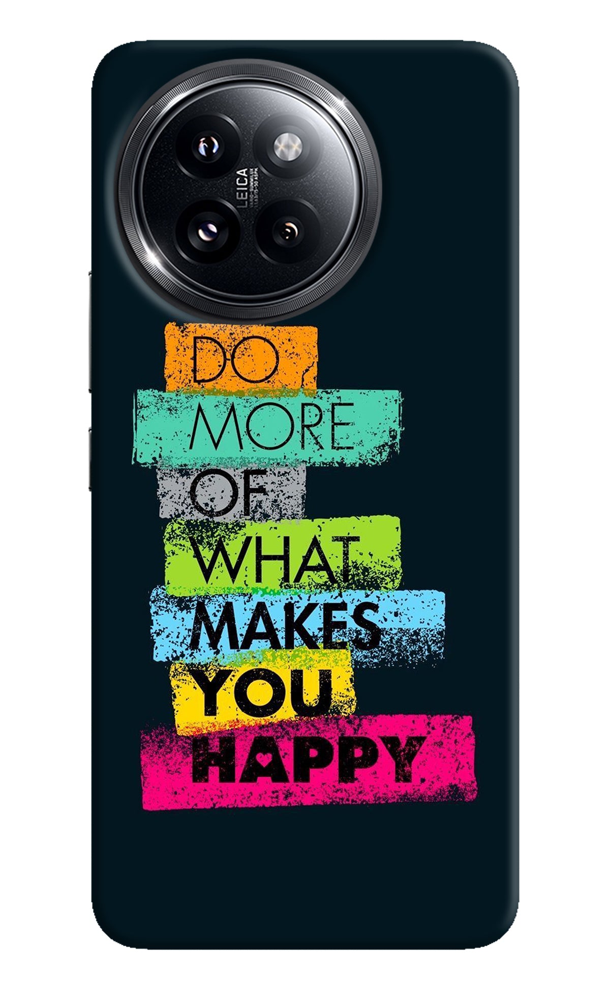 Do More Of What Makes You Happy Xiaomi 14 Civi Back Cover