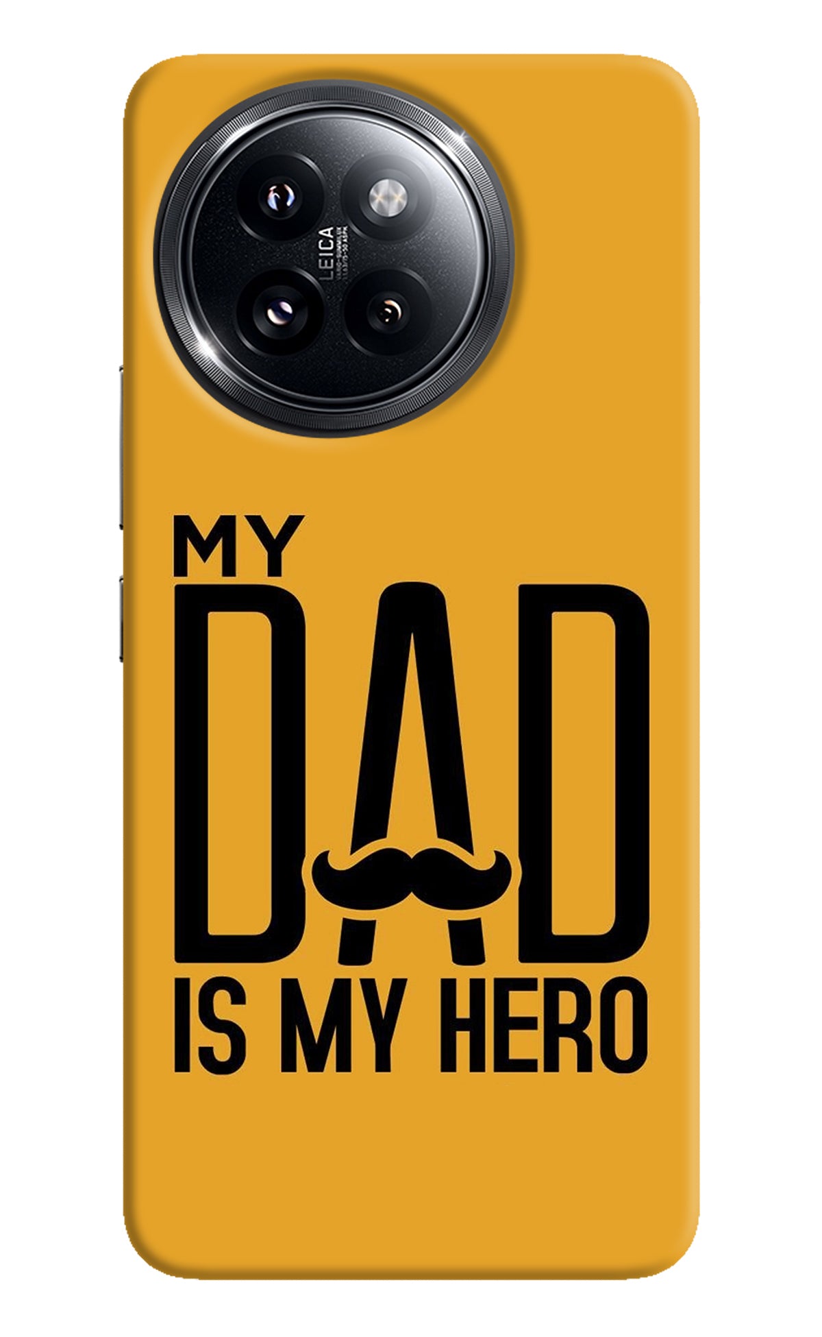 My Dad Is My Hero Xiaomi 14 Civi Back Cover