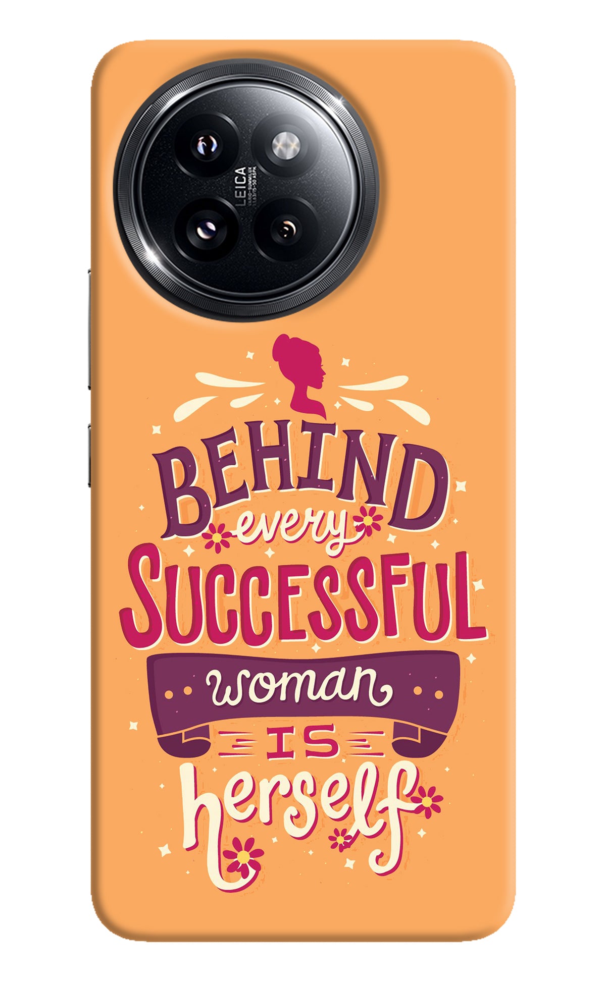 Behind Every Successful Woman There Is Herself Xiaomi 14 Civi Back Cover