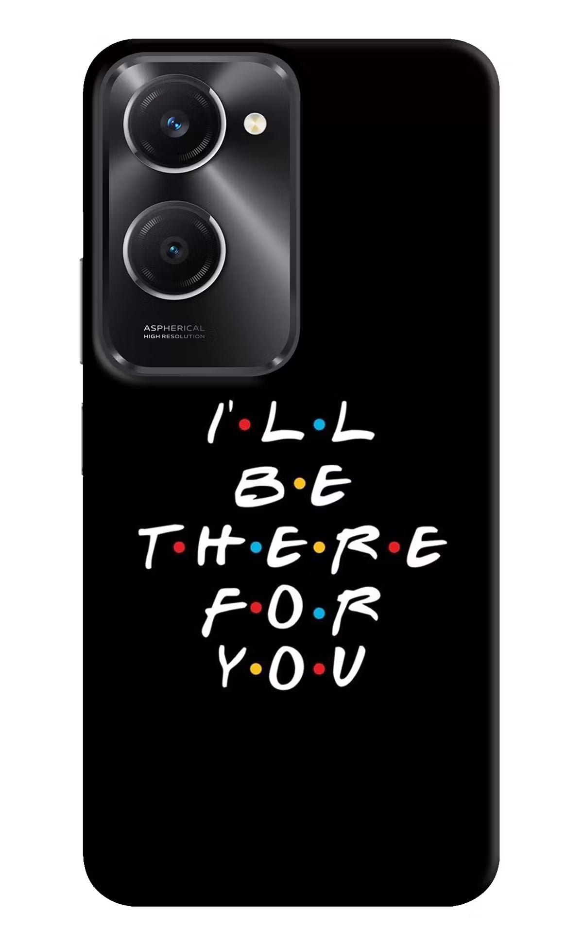 I'll Be There For You Vivo T3 Lite 5G Hard Case Back Cover by Casekaro