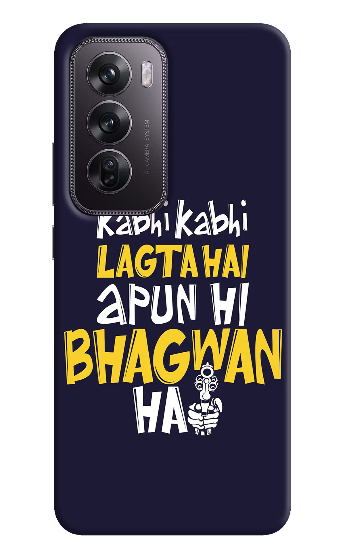 Kabhi Kabhi Lagta Hai Apun Hi Bhagwan Hai Oppo Reno12 Pro 5G Hard Case Back Cover by Casekaro