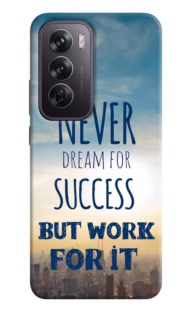 Never Dream For Success But Work For It Oppo Reno12 Pro 5G Hard Case Back Cover by Casekaro