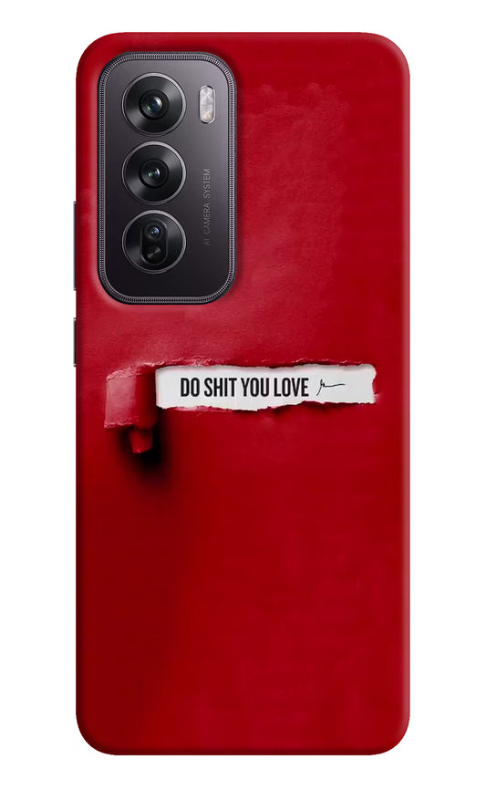 Do Shit You Love Oppo Reno12 Pro 5G Hard Case Back Cover by Casekaro