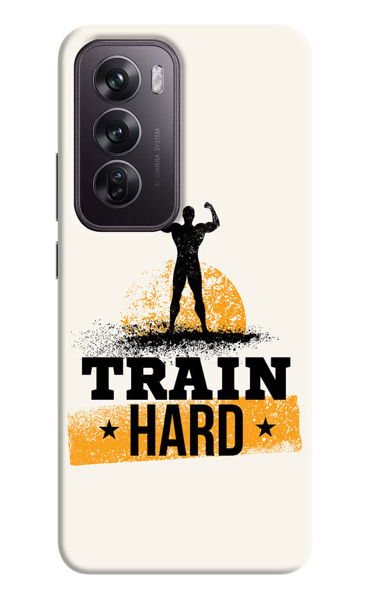 Train Hard Oppo Reno12 Pro 5G Hard Case Back Cover by Casekaro