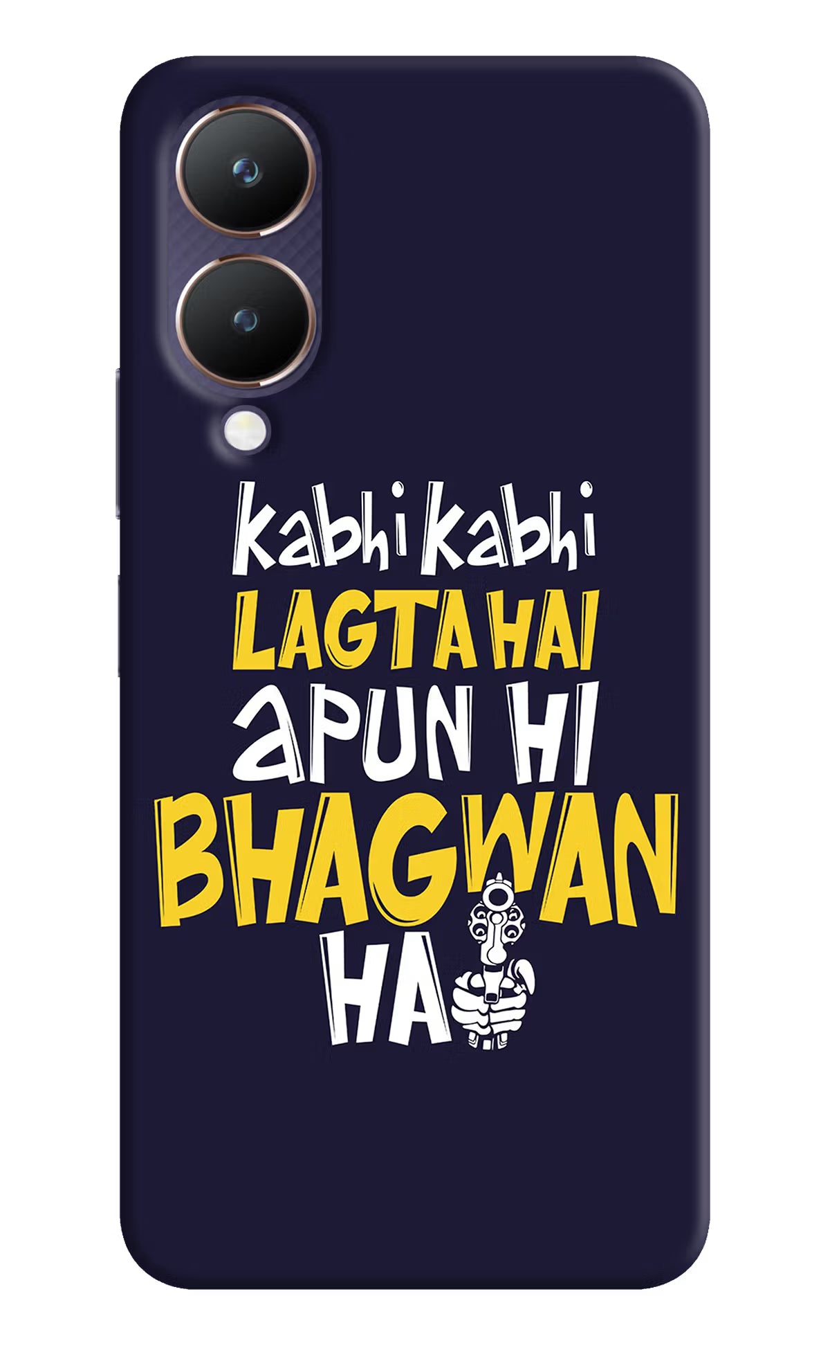 Kabhi Kabhi Lagta Hai Apun Hi Bhagwan Hai Vivo Y28 5G Hard Case Back Cover by Casekaro