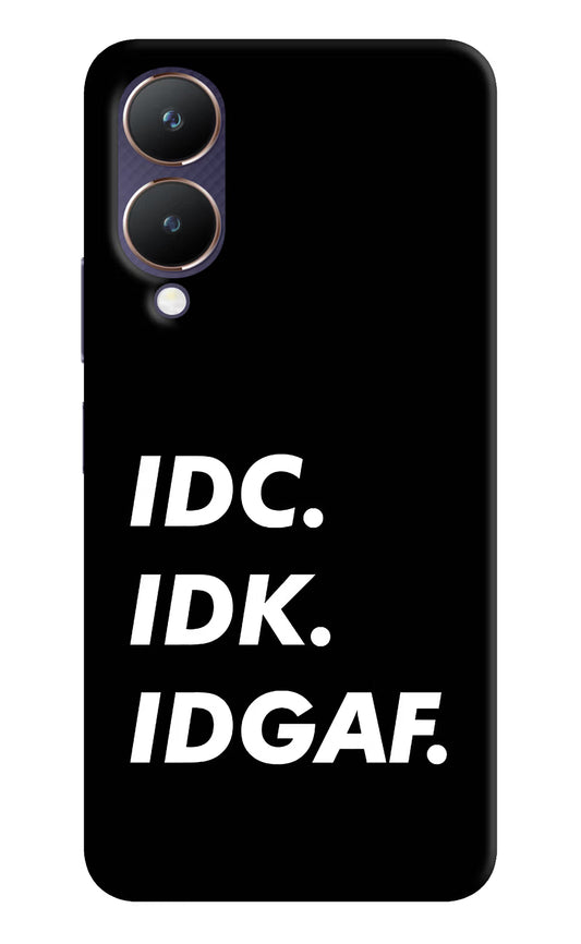 Idc Idk Idgaf Vivo Y28 5G Hard Case Back Cover by Casekaro