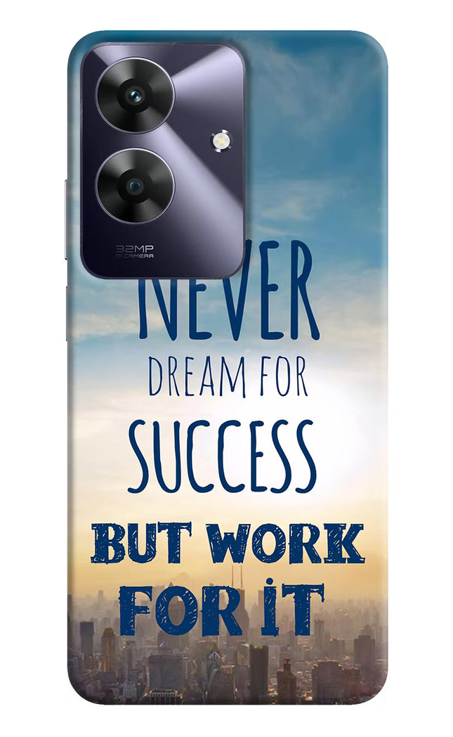 Never Dream For Success But Work For It Realme C61 Hard Case Back Cover by Casekaro