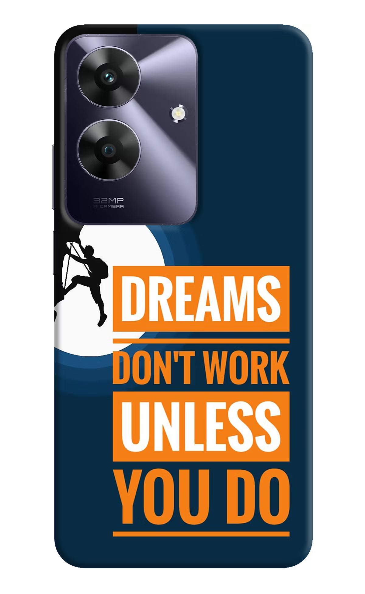 Dreams Don’T Work Unless You Do Realme C61 Hard Case Back Cover by Casekaro