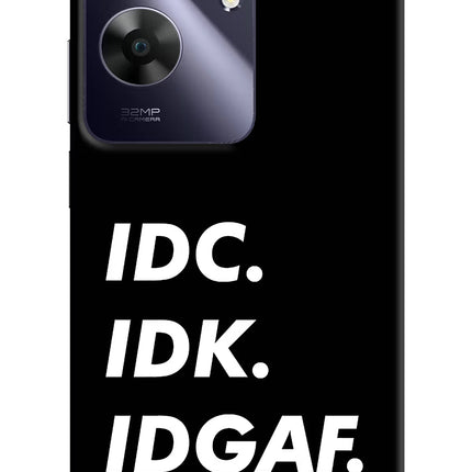 Idc Idk Idgaf Realme C61 Hard Case Back Cover by Casekaro