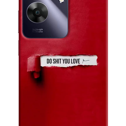 Do Shit You Love Realme C61 Hard Case Back Cover by Casekaro