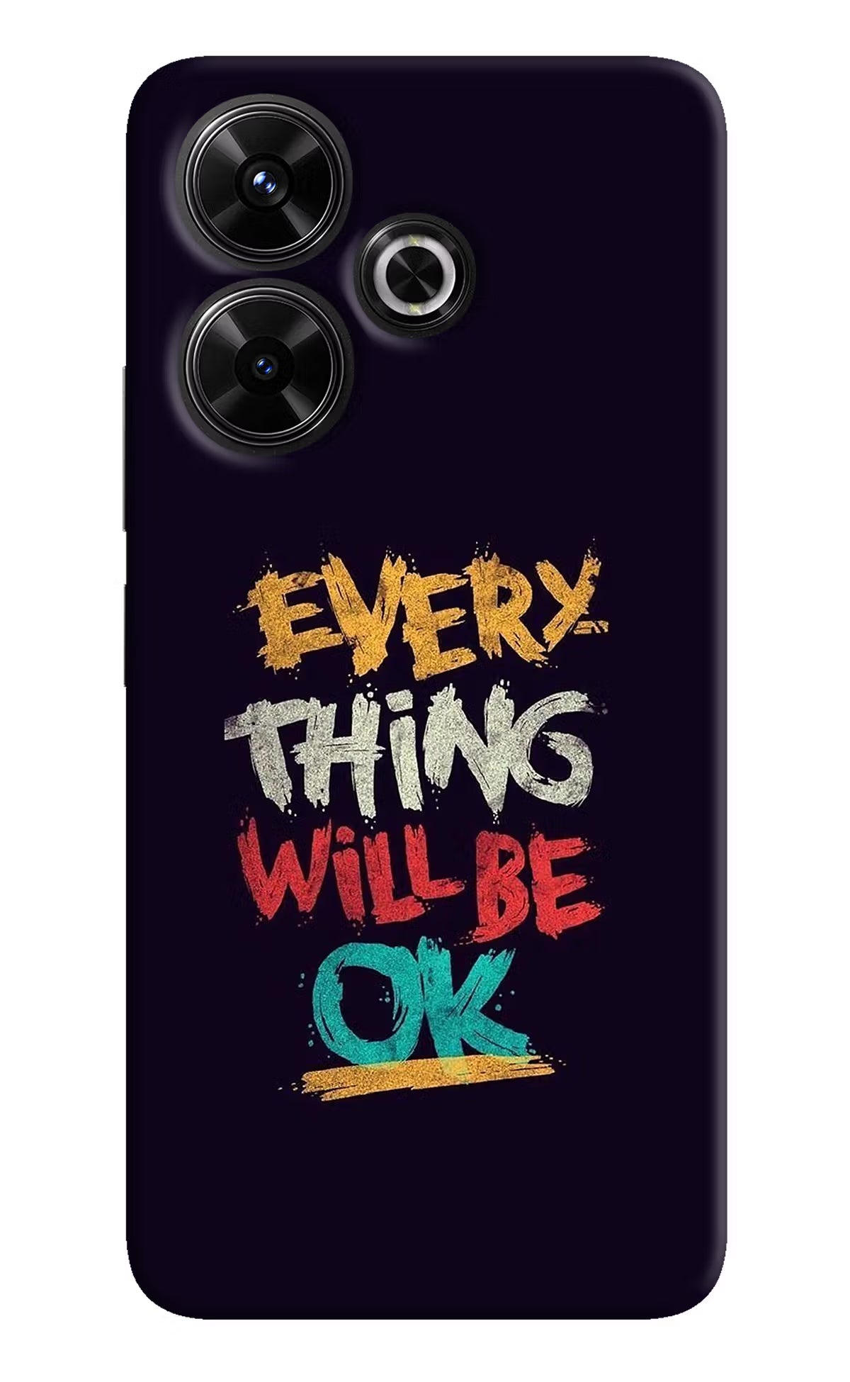 Everything Will Be Ok Redmi 13 5G Hard Case Back Cover by Casekaro