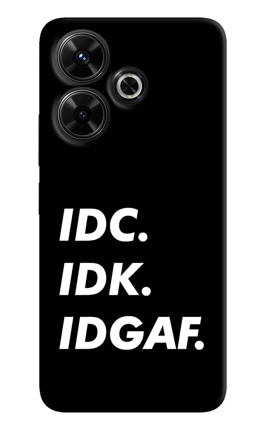 Idc Idk Idgaf Redmi 13 5G Hard Case Back Cover by Casekaro