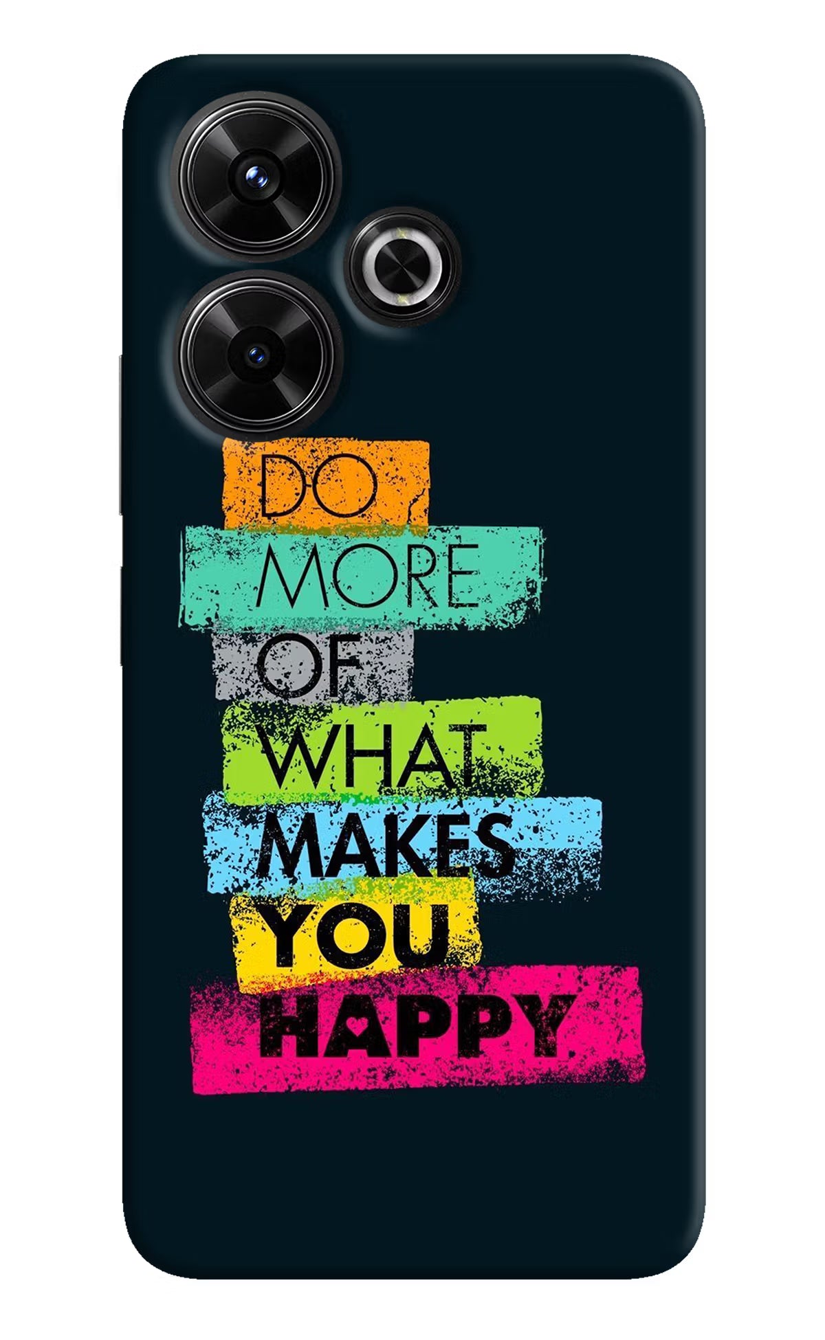 Do More Of What Makes You Happy Redmi 13 5G Hard Case Back Cover by Casekaro