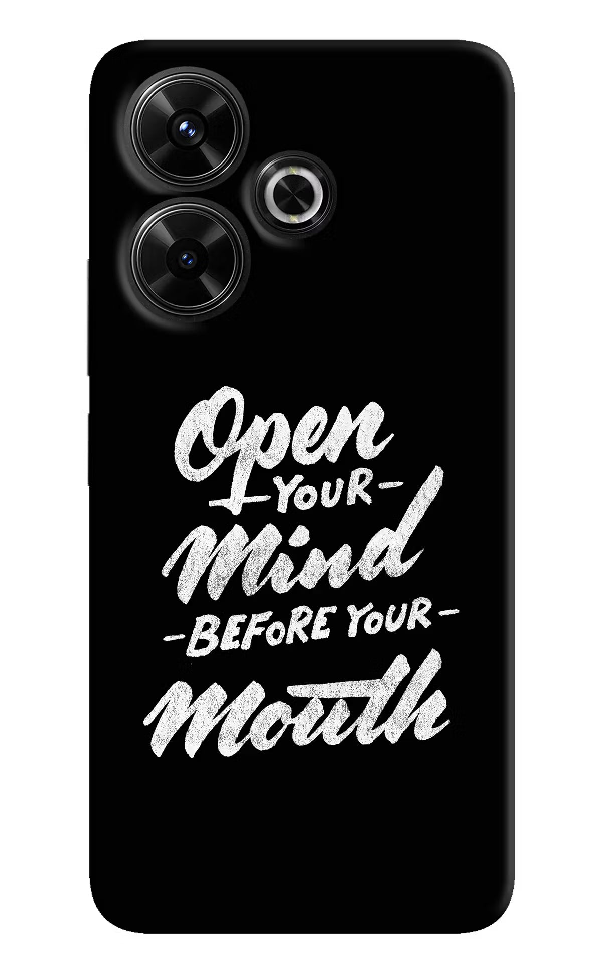 Open Your Mind Before Your Mouth Redmi 13 5G Hard Case Back Cover by Casekaro
